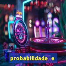 probabilidade e estatistica jogos de futebol